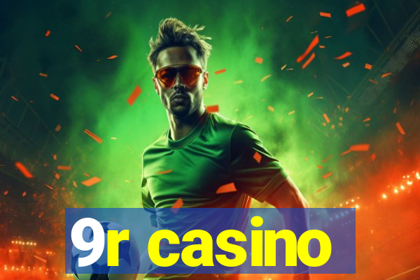 9r casino